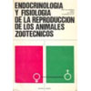 ENDOCRINOLOGIA Y FISIOLOGIA DE LA REPRODUCCION DE LOS ANIMALES ZOOTECNICOS