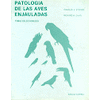PATOLOGIA DE LAS AVES ENJAULADAS