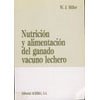 NUTRICION Y ALIMENTACION DEL GANADO VACUNO LECHERO