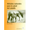METODOS NATURALES PARA LA SALUD DEL CABALLO