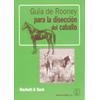 GUIA DE ROONEY PARA LA DISECCION DEL CABALLO