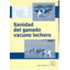 SANIDAD DEL GANADO VACUNO LECHERO